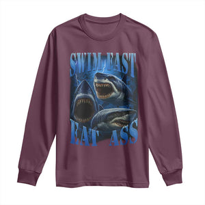 Retro Sharks Long Sleeve Shirt Swim Fast Eat Ass Vintage 90s Bootleg Graphic TS10 Maroon Print Your Wear