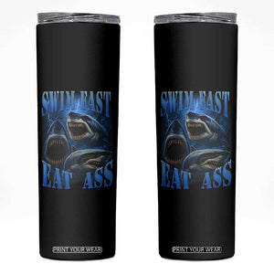Retro Sharks Skinny Tumbler Swim Fast Eat Ass Vintage 90s Bootleg Graphic TS10 Black Print Your Wear