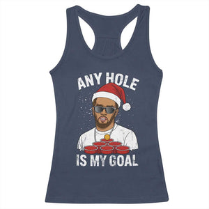 Funny Christmas Diddy Racerback Tank Top Any Hole is My Goal TS10 Navy Print Your Wear