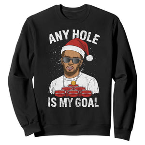 Funny Christmas Diddy Sweatshirt Any Hole is My Goal TS10 Black Print Your Wear