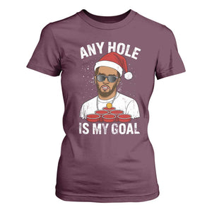 Funny Christmas Diddy T Shirt For Women Any Hole is My Goal TS10 Maroon Print Your Wear