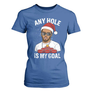 Funny Christmas Diddy T Shirt For Women Any Hole is My Goal TS10 Royal Blue Print Your Wear
