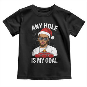 Funny Christmas Diddy Toddler T Shirt Any Hole is My Goal TS10 Black Print Your Wear