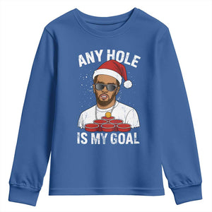 Funny Christmas Diddy Youth Sweatshirt Any Hole is My Goal TS10 Royal Blue Print Your Wear