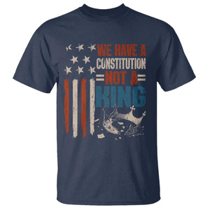 No Kings Protest T Shirt We Have A Constitution Not A King American Flag TS10 Navy Print Your Wear