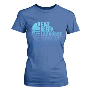 Eat Sleep Lacrosse Repeat T Shirt For Women Funny Lax Lover Player TS10 Royal Blue Print Your Wear