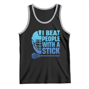 Funny Lacrosse Player Tank Top I Beat People With A Stick Funny Saying TS10 Black Athletic Heather Print Your Wear