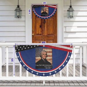 Funny 4th of July Patriotic Fan Flag Thomas Jefferson That's Due Tomorrow?