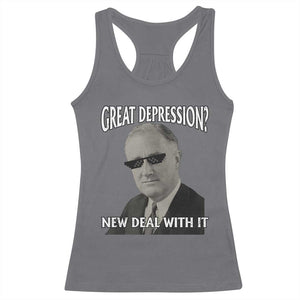 FDR Great Depression Deal With It Racerback Tank Top Funny History Meme