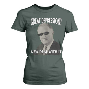 FDR Great Depression Deal With It T Shirt For Women Funny History Meme