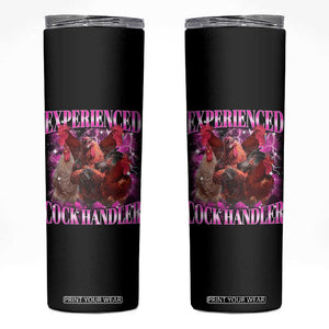 Embarrassing Adult Humor Experienced Cock Handler Inappropriate Skinny Tumbler TS10 Black Print Your Wear