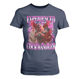 Embarrassing Adult Humor Experienced Cock Handler Inappropriate T Shirt For Women TS10 Navy Print Your Wear