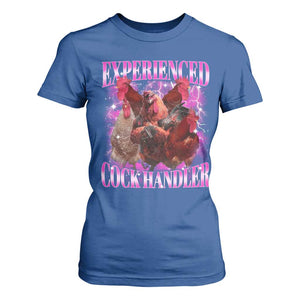 Embarrassing Adult Humor Experienced Cock Handler Inappropriate T Shirt For Women TS10 Royal Blue Print Your Wear