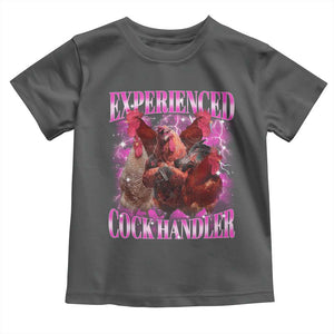 Embarrassing Adult Humor Experienced Cock Handler Inappropriate Toddler T Shirt TS10 Dark Heather Print Your Wear