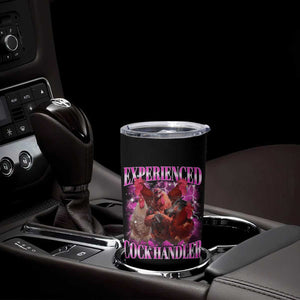 Embarrassing Adult Humor Experienced Cock Handler Inappropriate Tumbler Cup TS10 Print Your Wear