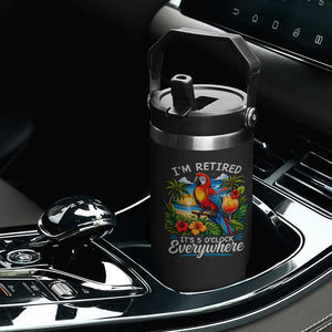 Humor Retirement Flip Straw Tumbler Im Retired 5 OClock Everywhere Vintage Beach Parrot Cocktail TS10 Print Your Wear