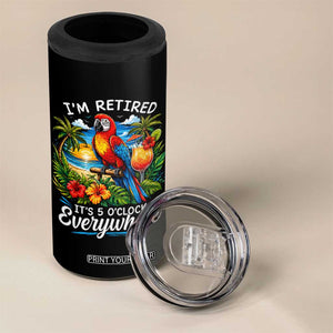 Humor Retirement 4 in 1 Can Cooler Tumbler Im Retired 5 OClock Everywhere Vintage Beach Parrot Cocktail TS10 Print Your Wear