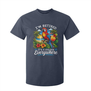 Humor Retirement T Shirt For Kid Im Retired 5 OClock Everywhere Vintage Beach Parrot Cocktail TS10 Navy Print Your Wear