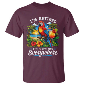 Humor Retirement T Shirt Im Retired 5 OClock Everywhere Vintage Beach Parrot Cocktail TS10 Maroon Print Your Wear