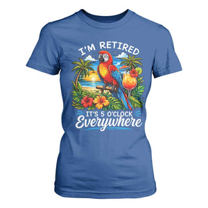 Humor Retirement T Shirt For Women Im Retired 5 OClock Everywhere Vintage Beach Parrot Cocktail TS10 Royal Blue Print Your Wear
