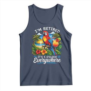 Humor Retirement Tank Top Im Retired 5 OClock Everywhere Vintage Beach Parrot Cocktail TS10 Navy Print Your Wear