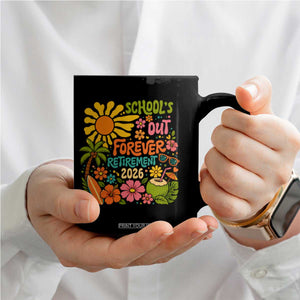 Schools Out Forever Retirement 2026 Coffee Mug Retired Teacher Gifts Vintage Flower Graphic TS10 Print Your Wear