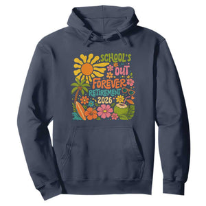 Schools Out Forever Retirement 2026 Hoodie Retired Teacher Gifts Vintage Flower Graphic TS10 Navy Print Your Wear