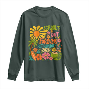 Schools Out Forever Retirement 2026 Long Sleeve Shirt Retired Teacher Gifts Vintage Flower Graphic TS10 Dark Forest Green Print Your Wear