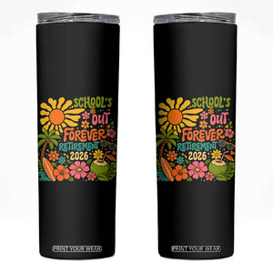 Schools Out Forever Retirement 2026 Skinny Tumbler Retired Teacher Gifts Vintage Flower Graphic TS10 Black Print Your Wear