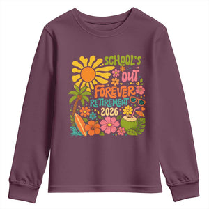 Schools Out Forever Retirement 2026 Youth Sweatshirt Retired Teacher Gifts Vintage Flower Graphic TS10 Maroon Print Your Wear