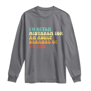 Im Often Mistaken For An Adult Because Of My Age Long Sleeve Shirt Sarcastic Quote Funny Saying Old Guys Birthday Gifts