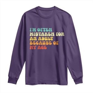 Im Often Mistaken For An Adult Because Of My Age Long Sleeve Shirt Sarcastic Quote Funny Saying Old Guys Birthday Gifts
