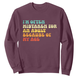 Im Often Mistaken For An Adult Because Of My Age Sweatshirt Sarcastic Quote Funny Saying Old Guys Birthday Gifts