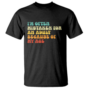 Im Often Mistaken For An Adult Because Of My Age T Shirt Sarcastic Quote Funny Saying Old Guys Birthday Gifts