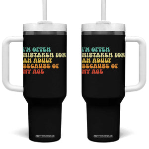 Im Often Mistaken For An Adult Because Of My Age Tumbler With Handle Sarcastic Quote Funny Saying Old Guys Birthday Gifts
