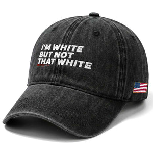 Im White But Not That White Washed Cotton Baseball Cap Funny Sayings Meme