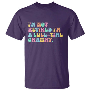 Retirement Grandma T Shirt Vintage Im Not Retired Im A Fulltime Grammy TS10 Purple Print Your Wear