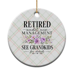 Retired Grandma Gift Ceramic Ornament Retired Under New Management See Grandkids For Details Retirement Flower Graphic TS10 1pc Christmas Plaid Print Your Wear