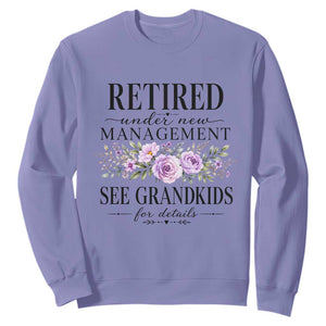 Retired Grandma Gift Sweatshirt Retired Under New Management See Grandkids For Details Retirement Flower Graphic TS10 Violet Print Your Wear