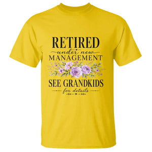 Retired Grandma Gift T Shirt Retired Under New Management See Grandkids For Details Retirement Flower Graphic TS10 Daisy Print Your Wear