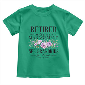 Retired Grandma Gift Toddler T Shirt Retired Under New Management See Grandkids For Details Retirement Flower Graphic TS10 Irish Green Print Your Wear