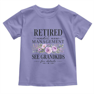 Retired Grandma Gift Toddler T Shirt Retired Under New Management See Grandkids For Details Retirement Flower Graphic TS10 Violet Print Your Wear