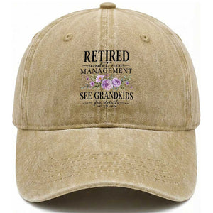 Retired Grandma Gift Washed Cotton Baseball Cap Retired Under New Management See Grandkids For Details Retirement Flower Graphic TS10 Print Your Wear