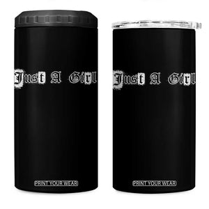 Just A Girl 4 in 1 Can Cooler Tumbler Gothic Blackletter Typography Design