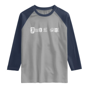Just A Girl Raglan Shirt Gothic Blackletter Typography Design TS10 Sport Gray Navy Print Your Wear