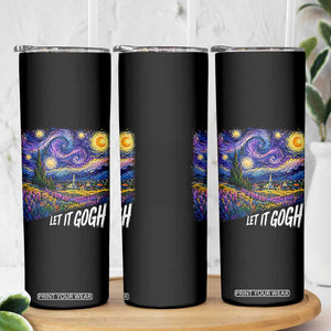 Let it Gogh Funny Vincent Van Gogh Starry Night Skinny Tumbler