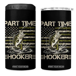 Part Time Hooker 4 in 1 Can Cooler Tumbler Retro Funny Fishing Camouflage Camo US Flag