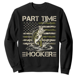 Part Time Hooker Sweatshirt Retro Funny Fishing Camouflage Camo US Flag