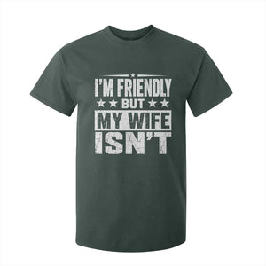 Im Friendly But My Wife Isnt Funny Husband T Shirt For Kid
