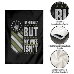 Im Friendly But My Wife Isnt Funny Husband Garden Flag Vintage American Flag